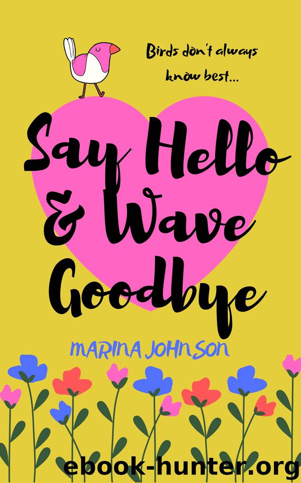 Say Hello and Wave Goodbye by Marina Johnson