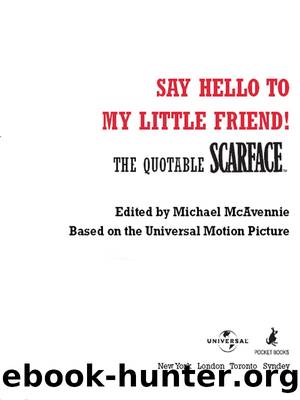 Say Hello to My Little Friend! by Michael McAvennie
