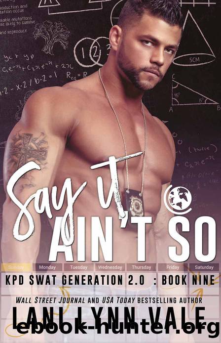 Say It Ain't So (SWAT Generation 2.0 Book 9) by Lani Lynn Vale & Lani Lynn Vale