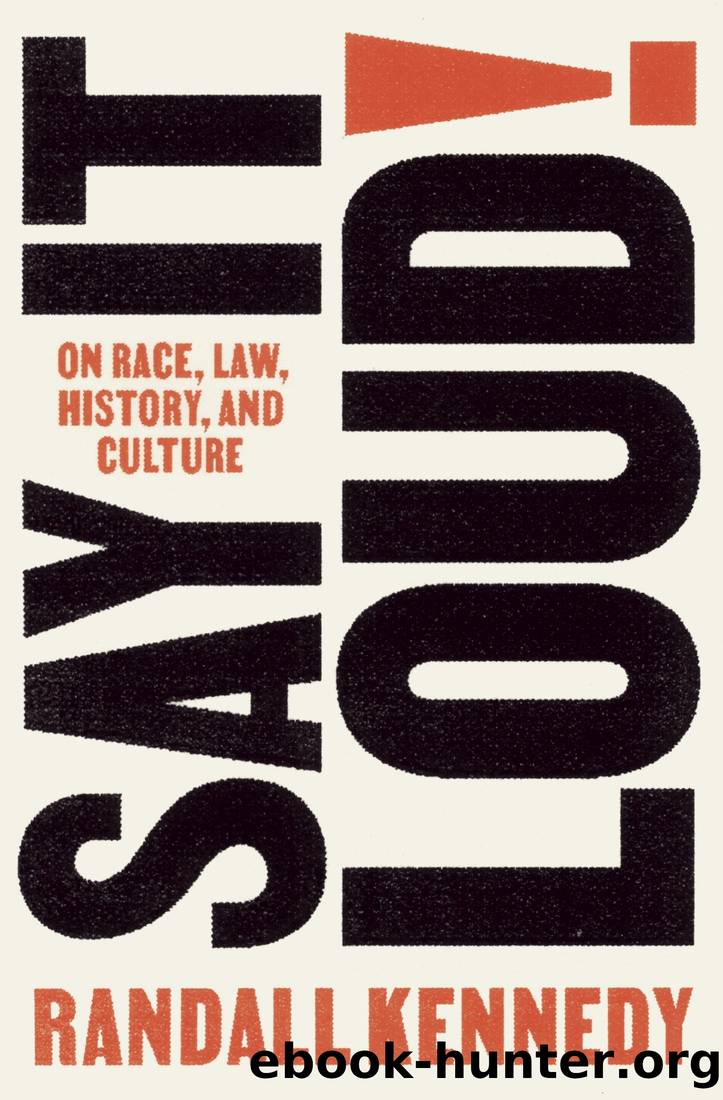 Say It Loud! by Randall Kennedy
