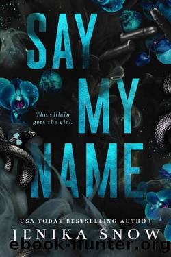 Say My Name: A Dark Mafia Romance by Jenika Snow