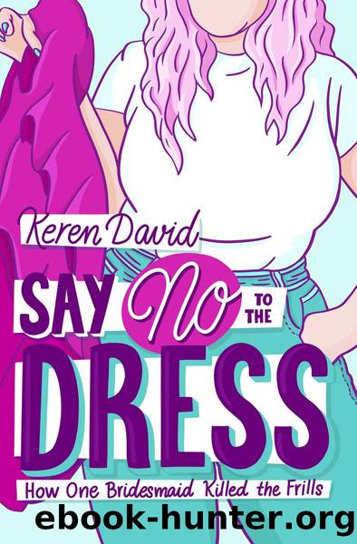 Say No to the Dress by Keren David