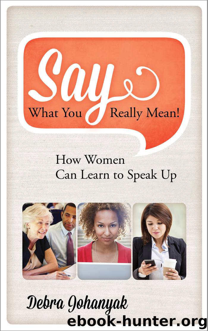 Say What You Really Mean! by Debra Johanyak
