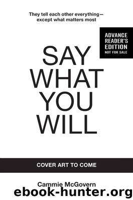 Say What You Will by McGovern Cammie