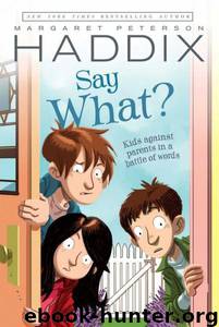 Say What by Margaret Peterson Haddix