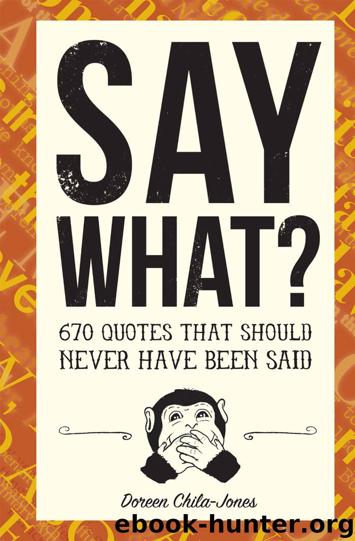 Say What? by Doreen Chila-Jones