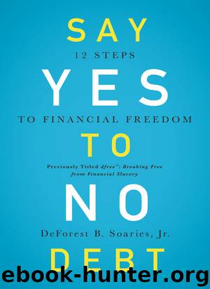 Say Yes to No Debt by DeForest B Soaries Jr