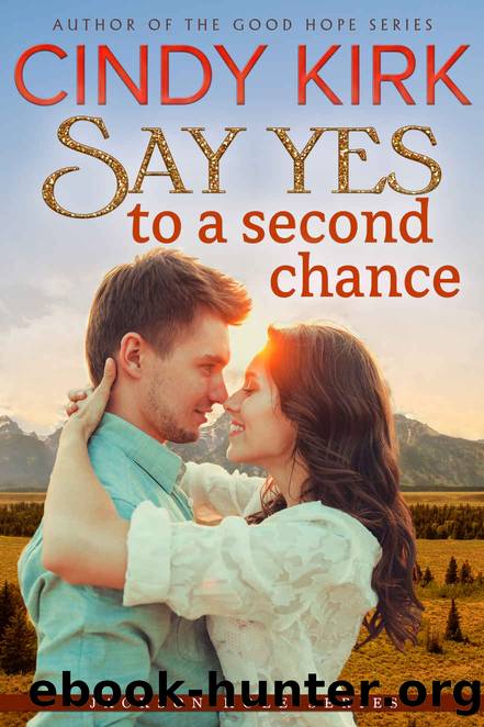 Say Yes to a Second Chance by Kirk Cindy