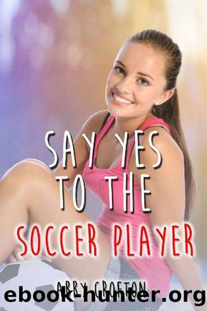 Say Yes to the Soccer Player by Abby Crofton