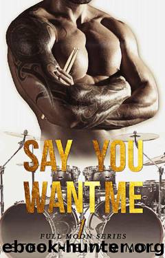 Say You Want Me by Van Mol Stefanie