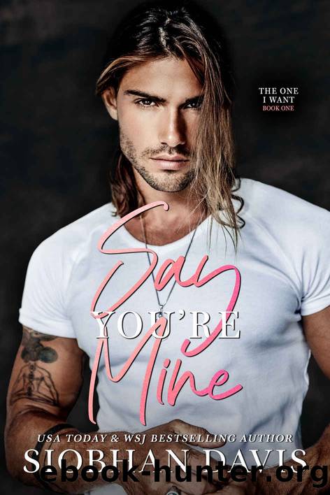 Say You're Mine by Siobhan Davis