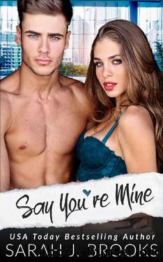 Say You're Mine: An Enemies to Lovers Romance (Southport Love Stories Book 4) by Sarah J. Brooks
