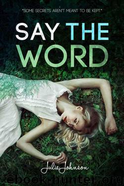 Say the Word by Julie Johnson