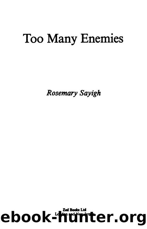 Sayigh, Rosemary - Too Many Enemies  The Palestinian Experience in Lebanon by Zed Books (1994)