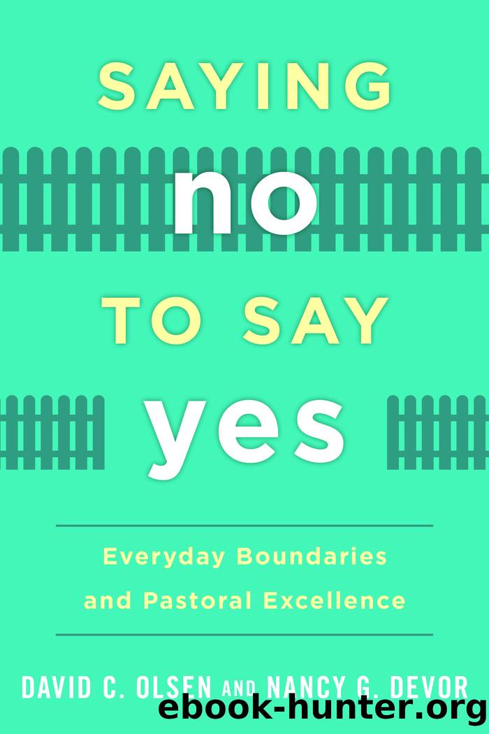 Saying No to Say Yes by David C. Olsen and Nancy G. Devor