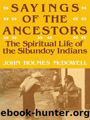 Sayings of the Ancestors by John Holmes McDowell