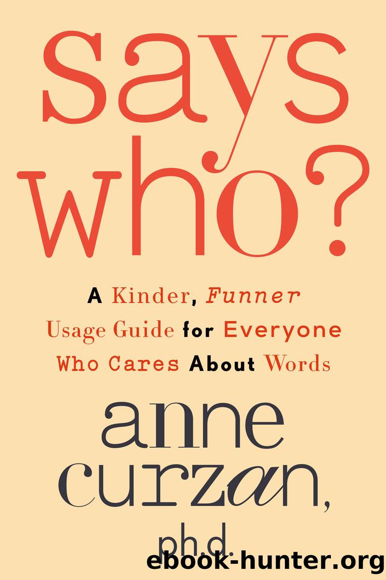 Says Who? by Anne Curzan