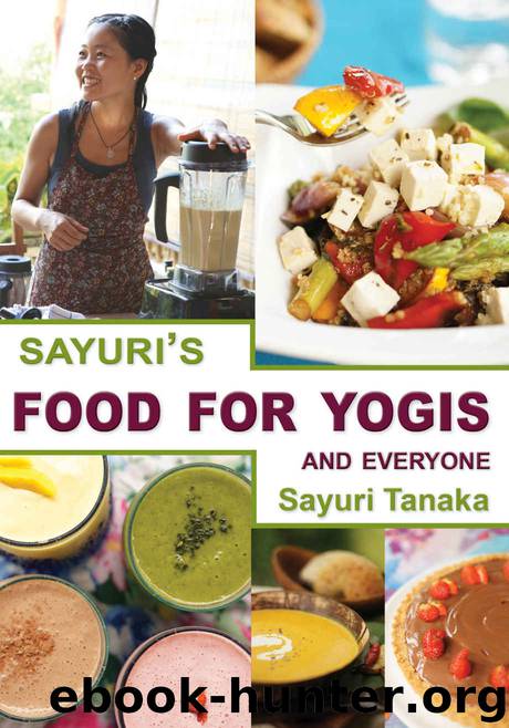 Sayuri’s Food for Yogis and Everyone: Easy, delicious healthy vegan recipes, with gluten-free alternatives, which Sayuri prepares at yoga retreats around ... and detox (Sayuri’ by Неизв