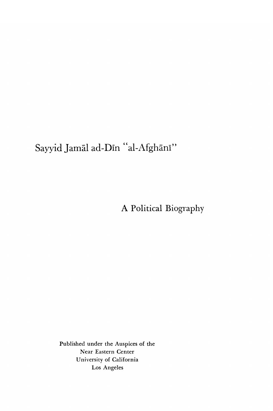 Sayyid Jamal Ad-Din "Al-Afghani": A Political Biography (ACLS History E-Book Project Reprint) by Nikki R. Keddie