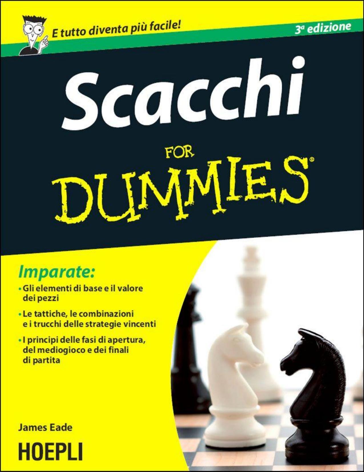 Scacchi For Dummies (Hoepli for Dummies) (Italian Edition) by Eade James