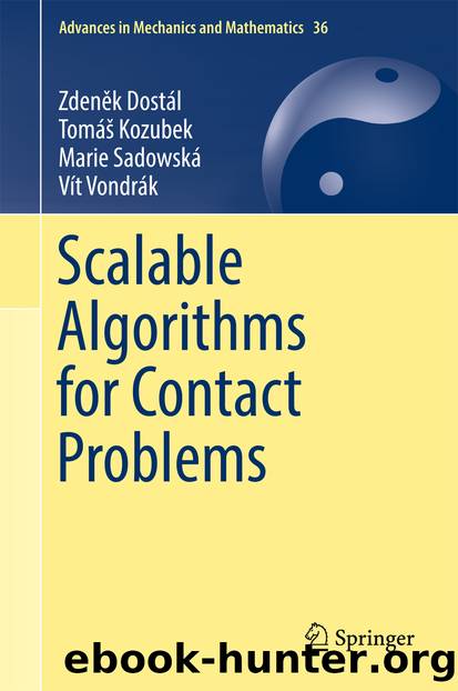 Scalable Algorithms for Contact Problems by Zdeněk Dostál Tomáš Kozubek Marie Sadowská & Vít Vondrák