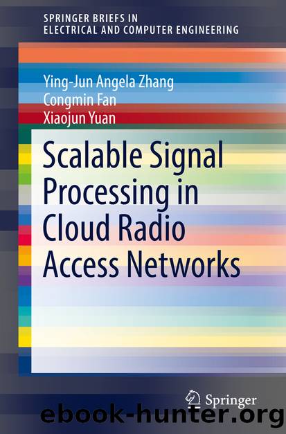 Scalable Signal Processing in Cloud Radio Access Networks by Ying-Jun Angela Zhang & Congmin Fan & Xiaojun Yuan