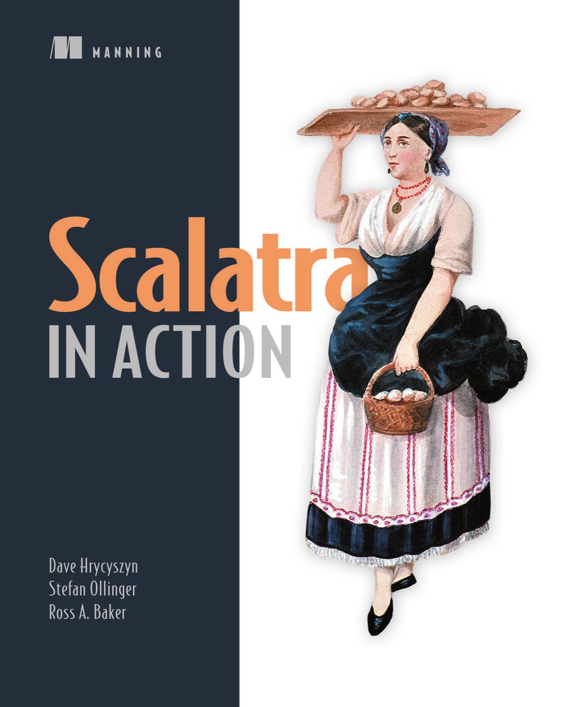 Scalatra in Action by Dave Hrycyszyn Stefan Ollinger Ross A. Baker