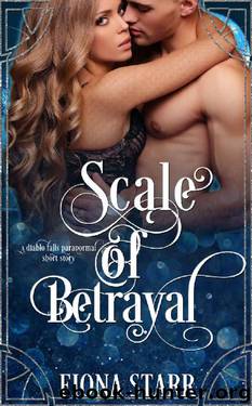 Scale of Betrayal (A Diablo Falls Paranormal Short Story) by Fiona Starr & Bite Club