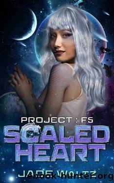 Scaled Heart: A SciFi Alien Romance (Project: F5 Book 2) by Jade Waltz