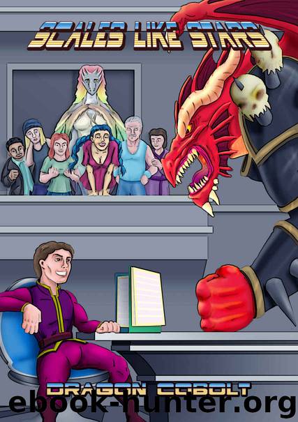 Scales Like Stars (Dragons...in...SPACE! Book 1) by Dragon Cobolt