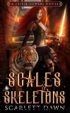 Scales and Skeletons (Trixie Towers Book 2) by Scarlett Dawn