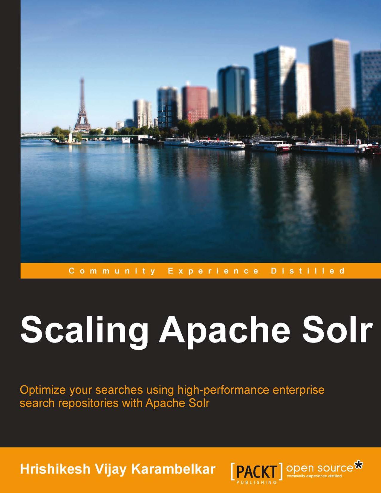 Scaling Apache Solr by Hrishikesh Vijay Karambelkar