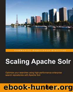 Scaling Apache Solr by Karambelkar Hrishikesh Vijay