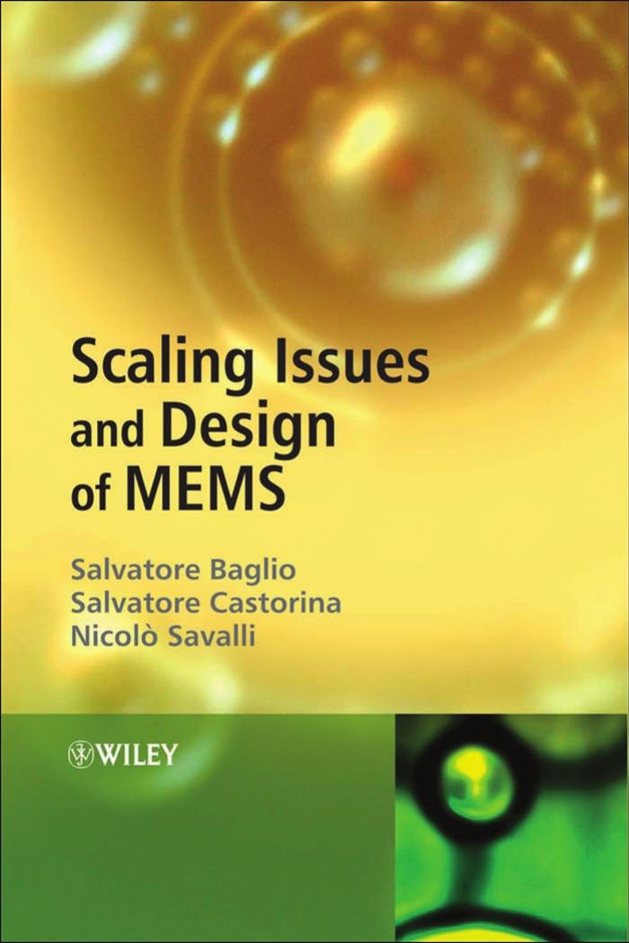Scaling Issues and Design of MEMS by Salvatore Baglio Salvatore Castorina Nicolo Savalli