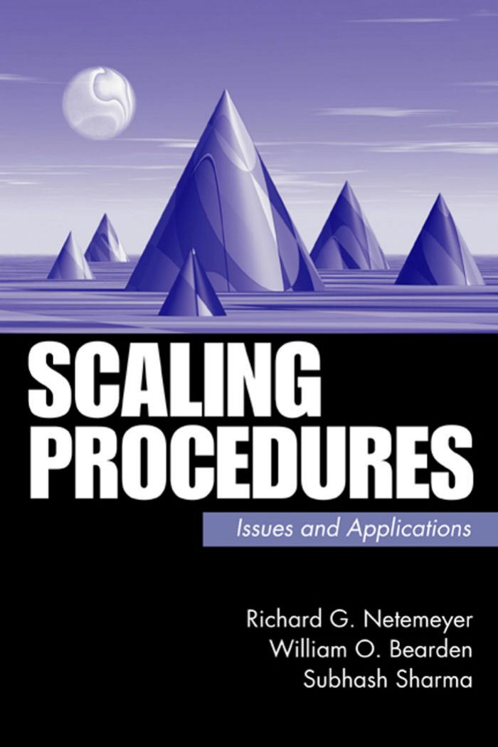 Scaling Procedures: Issues and Applications by Richard G. Netemeyer William O. Bearden Subhash Sharma