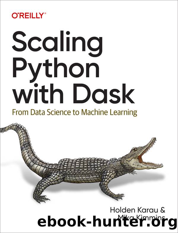Scaling Python with Dask by Holden Karau