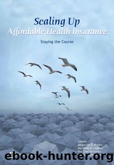 Scaling Up Affordable Health Insurance: Staying the Course by Alexander S. Preker; Marianne E. Lindner; Dov Chernichovsky; Onno P. Schellekens