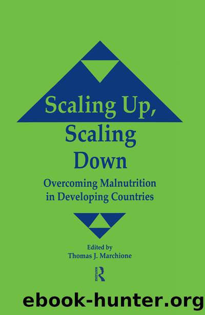 Scaling Up Scaling Down: Overcoming Malnutrition in Developing Countries by Thomas J. Marchione