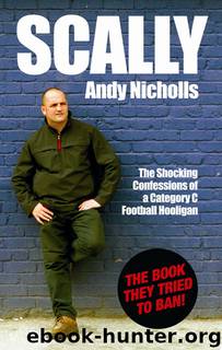Scally: Confessions of a Category C Football Hooligan by Andy Nicholls