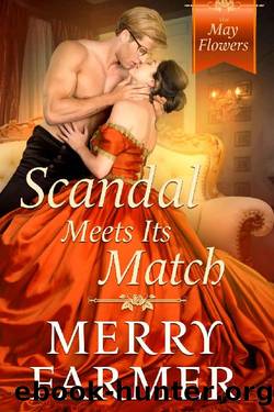Scandal Meets Its Match (The May Flowers Book 7) by Merry Farmer