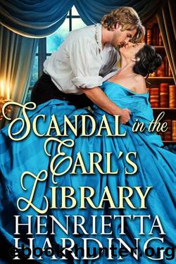 Scandal in the Earl's Library: A Historical Regency Romance Novel by Henrietta Harding