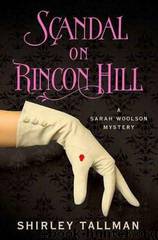 Scandal on Rincon Hill: A Sarah Woolson Mystery by Shirley Tallman