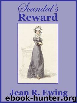 Scandal's Reward by Jean R. Ewing