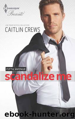 Scandalize Me by Caitlin Crews