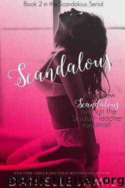 Scandalous (A Scandalous Novella) #2 (The Scandalous Serial) by Jamie Danielle