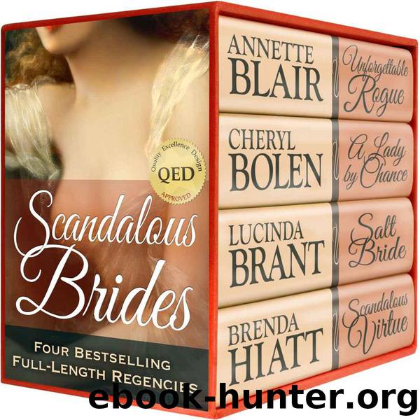 Scandalous Brides (Four Bestselling Full-Length Regency Novels) by Annette Blair & Cheryl Bolen & Lucinda Brant & Brenda Hiatt