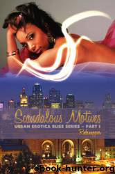 Scandalous Motives (Urban Erotica Bliss, Part I) by Redsnapper