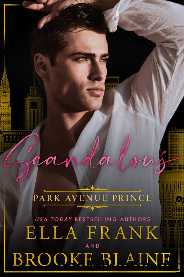 Scandalous Park Avenue Prince (Park Avenue Princes Book 3) by Ella Frank & Brooke Blaine