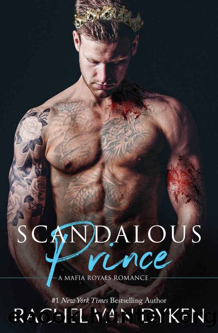 Scandalous Prince (Mafia Royals Book 2) by Rachel Van Dyken