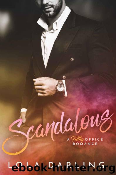 Scandalous: A Filthy Office Romance by Lola Darling